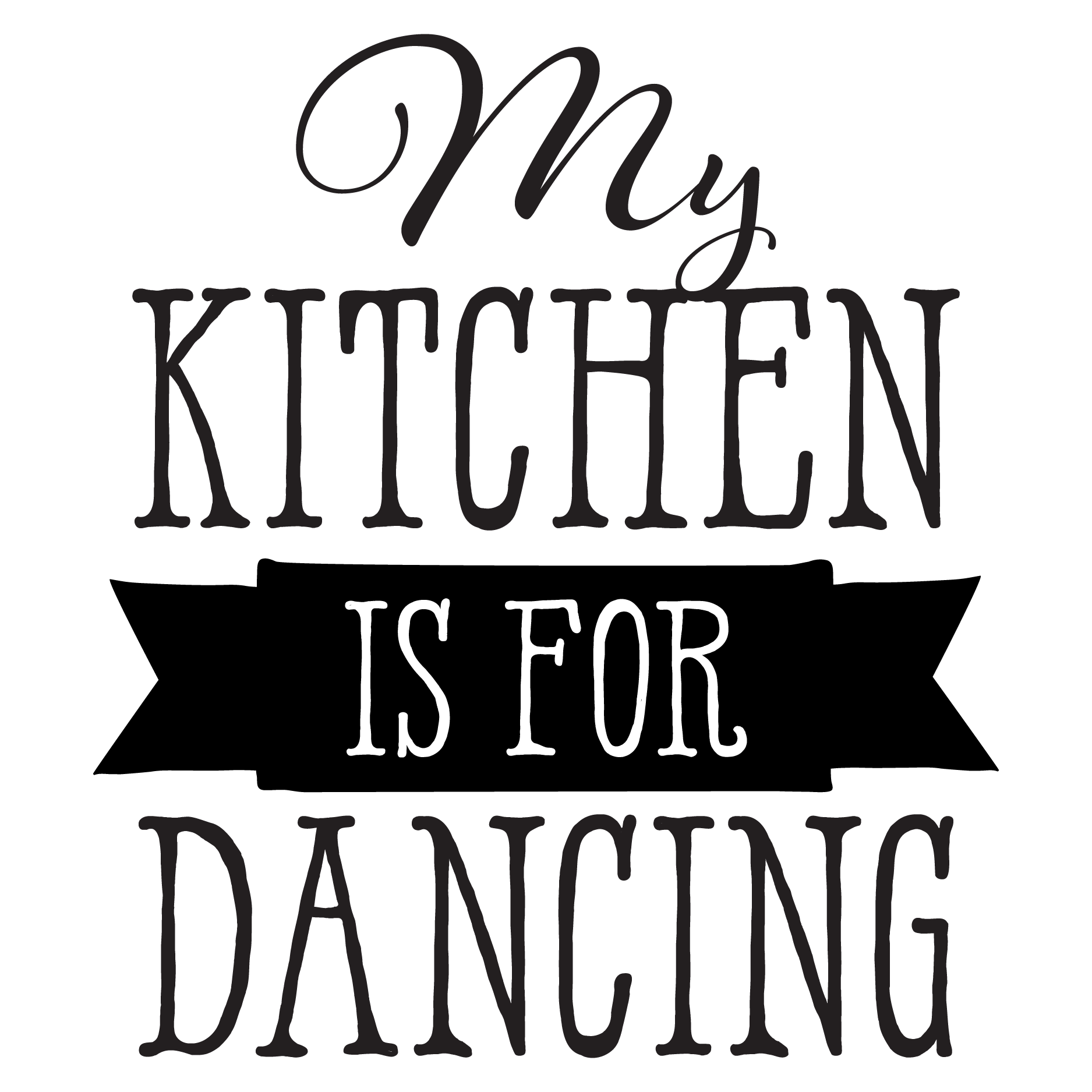 My Kitchen Is For Dancing Wall Quotes™ Decal