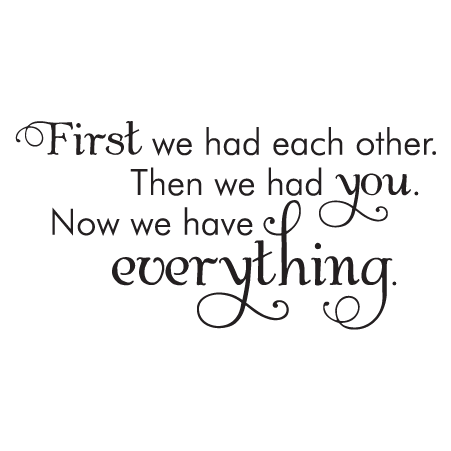 Now We Have Everything Albemarle Wall Quotes™ Decal | WallQuotes.com