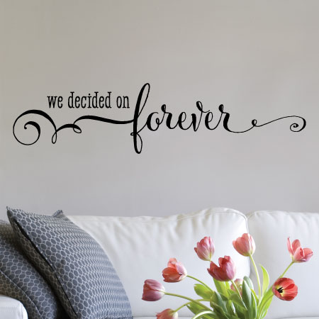 Forever Wall Sticker Vinyl Art Transfer Romantic Quote Decor We Decided Decal UK 