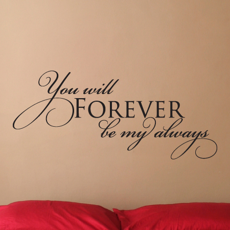 Forever Be My Always Wall Quotes Decal Wallquotes Com