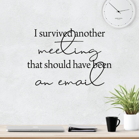 Another Meeting Wall Quotes™ Decal 