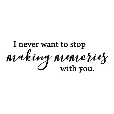 Quotes About Making Memories