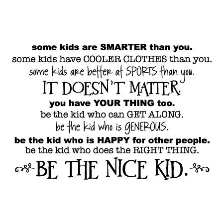 Be The Nice Kid Simple Wall Quotes™ Decal | WallQuotes.com