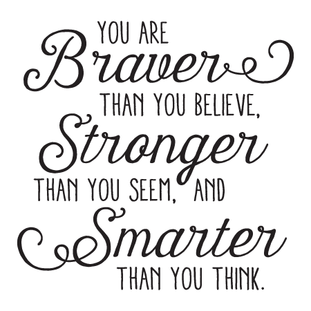 Braver Stronger Smarter Whimsy Wall Quotes™ Decal | WallQuotes.com