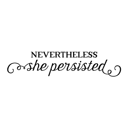 Nevertheless She Persisted Wall Quotes™ Decal | WallQuotes.com