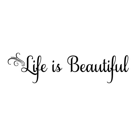 Life is Beautiful Wall Quotes™ Decal