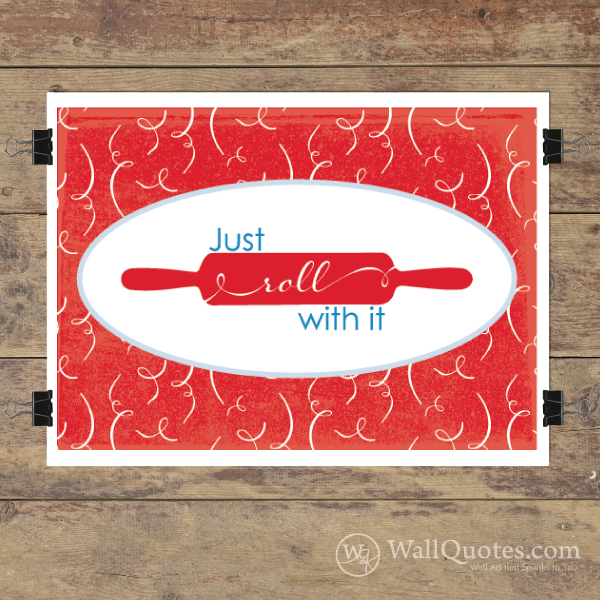 Just Roll with It by Lee Durfey-Lavoie Just Roll with It by Lee Durfey-Lavoie