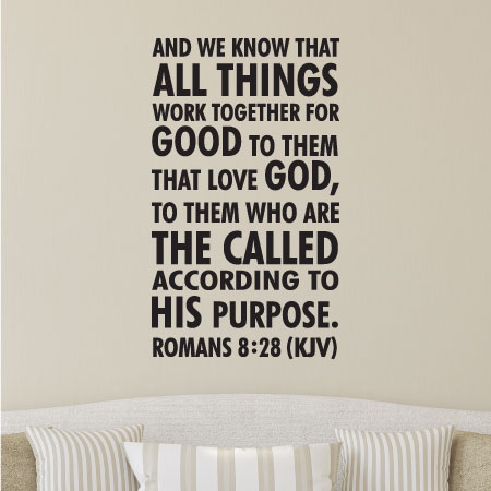 Romans 8:28 All Things Work Together for Good of Them That Love God Wall Decal