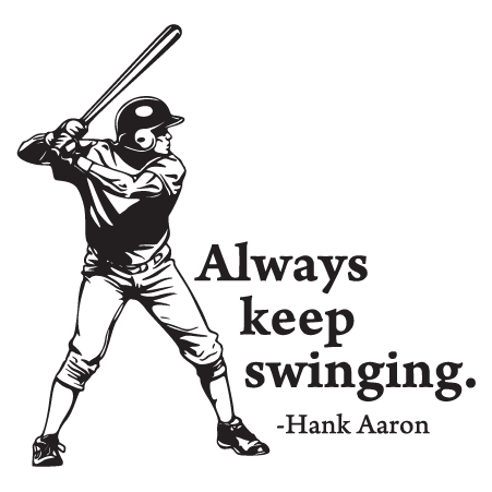 Always Keep Swinging Wall Quotes™ Decal