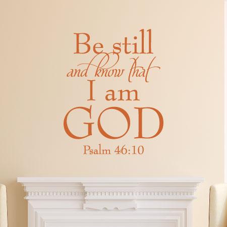 Be still and know that I am God Psalm 46:10 wall quotes vinyl lettering wall decal home decor religious christian bible quotes