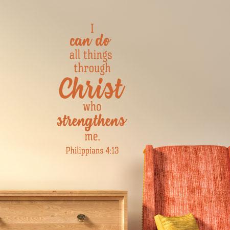 I can do all things through Christ who strengthens me. Philippians 4:13 wall quotes vinyl lettering wall decal religious decals faith church prayer