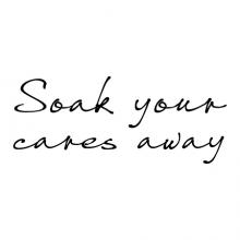 soak your cares away wall quotes vinyl lettering wall decal home decor vinyl stencil bathroom bath washroom restroom rub soaking master bath