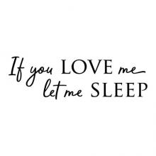 If you love me let me sleep wall quotes vinyl lettering wall decal home decor night owl not a morning person bedroom quotes headboard