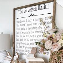 The Velveteen Rabbit “You become. It takes a long time. That’s why it doesn’t happen often to people who break easily, or have sharp edges, or who have to be carefully kept. Generally, by the time you are Real, most of your hair has been loved off, and yo
