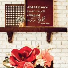 And all at once summer collapsed into fall -Oscar Wilde wall quotes vinyl lettering wall decal home decor vinyl stencil autumn seasonal 