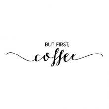 But First Coffee Calligraphy Wall Quotes Decal, caffeine, coffee maker, kitchen, office