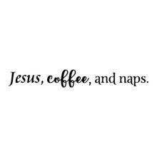 Jesus, coffee, and naps wall quotes vinyl lettering wall decal home decor coffee quotes caffeine kitchen keurig coffee maker 