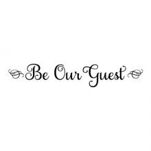 Be Our Guest, entry, guest room, entryway, greeting, welcome