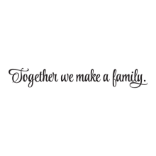 Together We Make A Family Wall Quotes™ Decal perfect for any home