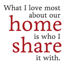What I love most about my home is who I share it with 