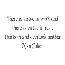 Virtue In Work and Rest, inspirational great for home Wall Quotes™ Decal