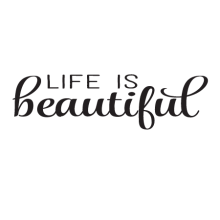 Life Is Beautiful, Inspirational great for any room Script Wall Quotes™ Decal