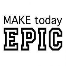 Make today EPIC wall quotes vinyl lettering wall decal home decor dorm make today great 