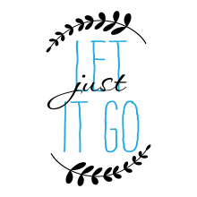 Just let it go wall quote