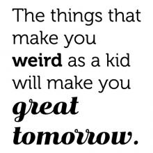 The things that make you weird as a kid will make you great tomorrow wall quotes vinyl lettering wall decal home decor kids adult