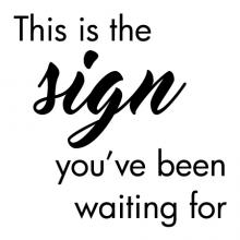 This is the sign you've been waiting for wall quotes vinyl lettering wall decal home decor vinyl stencil motivation new years resolution habits make a change