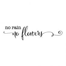 No rain no flowers wall quotes vinyl lettering wall decal home decor vinyl stencil garden showers trials happy