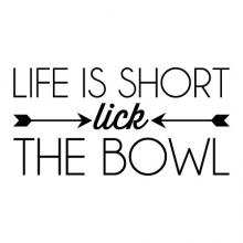 Life is short lick the bowl (arrows) wall quotes vinyl lettering wall decal home decor kitchen kitchenaid mixer dining room funny