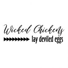 Wicked Chickens lay deviled eggs wall quotes vinyl lettering wall decal home decor kitchen decor farmhouse farm chicken coop 