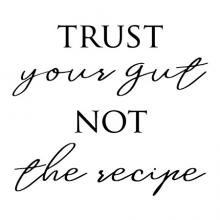 Trust your gut not the recipe wall quotes vinyl lettering wall decal home decor kitchen cook chef bake cooking