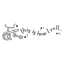 this is how I roll tricycle kids wall quotes decal