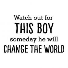 Watch out for this boy someday he will change the world