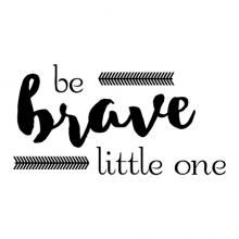 Be brave little one wall quotes vinyl lettering wall decal nursery baby outdoor nature rustic nursery 