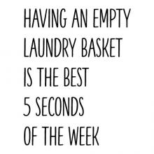 Having an empty laundry basket is the best 5 seconds of the week wall quotes vinyl lettering wall decal home decor laundry room funny