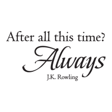 After All This Time Wall Quotes™ Decal perfect for any home