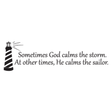 sometimes God calms the storm