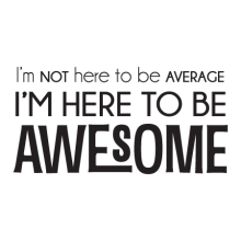 I'm Here To Be Awesome Wall Quotes™ Decal perfect for any office or home