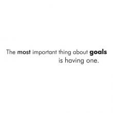 The most important thing about goals is having one. office work desk professional motivation dreams wall quotes vinyl decal