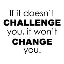 If it doesn't challenge you, it won't change you wall quotes vinyl decal home office professional desk workout diet motivation inspiration