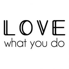 Love what you do wall quotes vinyl lettering wall decals office professional job work desk workspace 