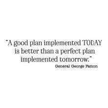 "A good plan implemented TODAY is better than a perfect plan implemented tomorrow" General George Patton wall quotes vinyl lettering office quotes office signage workspace workplace home office desk planning quotes plan ahead