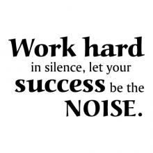 Work hard in silence, let your success be the noise. wall quotes vinyl lettering wall decal home decor office professional 