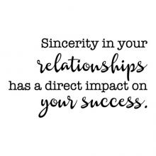 Sincerity in your relationships has a direct impact on your success. wall quotes vinyl lettering wall decal home decor office professional hr desk home office