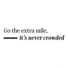 Go the extra mile, it's never crowded wall quotes vinyl lettering wall decal home decor office professional inspirational motivational your own path above and beyond
