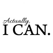 Actually, I can. wall quotes vinyl lettering wall decal home decor professional office motivational you can do it