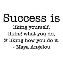 Success is liking yourself, liking what you do, and liking how you do it. - Maya Angelou wall quotes vinyl lettering wall decal home decor vinyl stencil office professional desk work hard